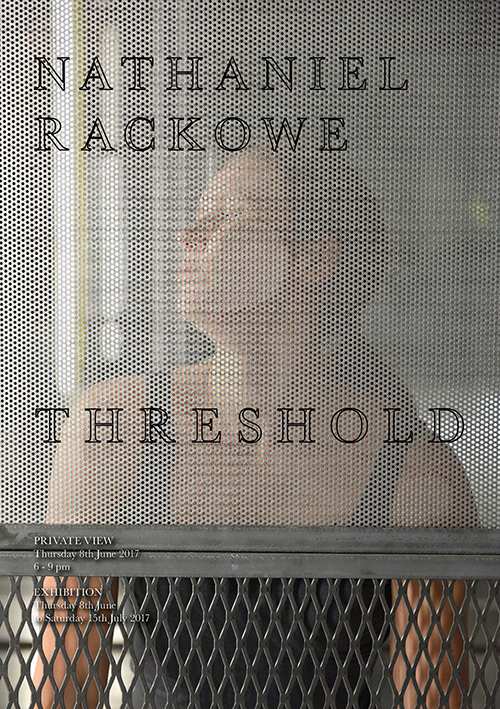 Art. Exhibition. THRESHOLD | Nathaniel Rackowe . London